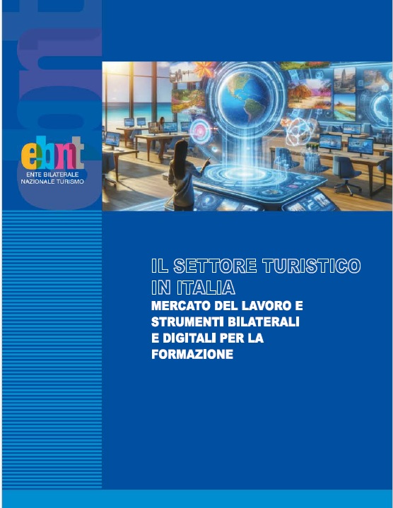 IL SETTORE TURISTICO IN ITALIA MERCATO DEL LAVORO E STRUMENTI BILATERALI E DIGITALI PER LA FORMAZIONE